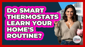 Do Smart Thermostats Learn Your Home
