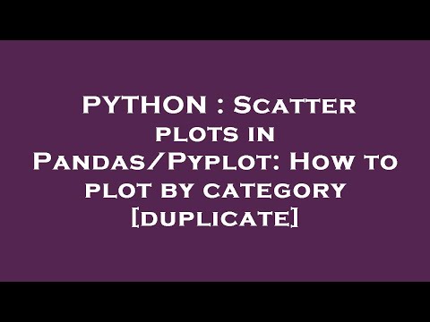 PYTHON : Scatter plots in Pandas/Pyplot: How to plot by category