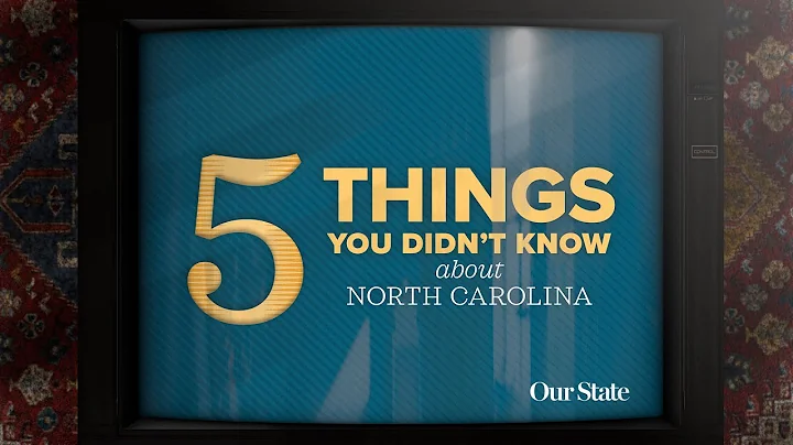 5 Things You Didn’t Know About North Carolina | Hidden History
