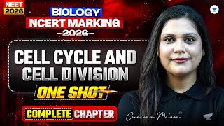 ⚔️ NEET 2026 Biology Ncert Marking Series | Cell Cycle and Cell Division | Garima Goel Mam