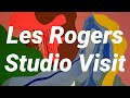 Les Rogers Studio Visit Les Rogers Studio Visit