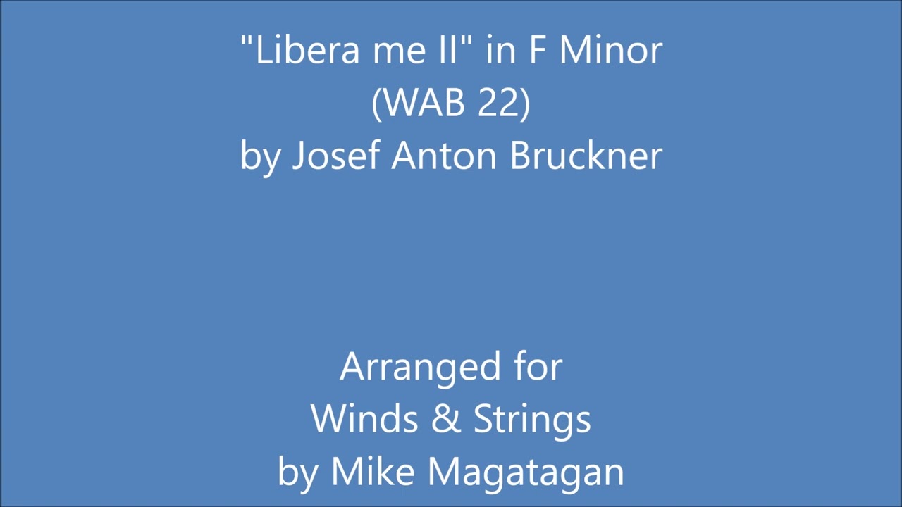 "Libera me II" in F Minor (WAB 22) for Winds & Strings