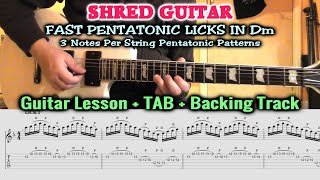 SHRED LICKS - GUITAR LESSON with TAB & Backing Track - PENTATONIC METAL LICKS 3 Notes Per String