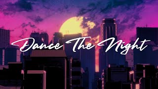 Dua Lipa - Dance The Night (Lyrics)