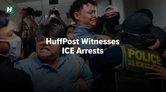 HuffPost Witnesses ICE Arrests