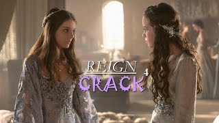 Reign CRACK #4 | Oh, you're serious?!