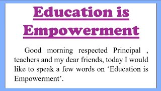 Full Education is Empowerment Speech in English 265 Words, Education as Empowerment Update