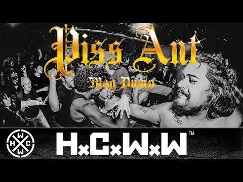 PISS ANT - MAG DUMP FEAT. BUILT ON BLOOD - HC WORLDWIDE (OFFICIAL D.I.Y. VERSION HCWW)