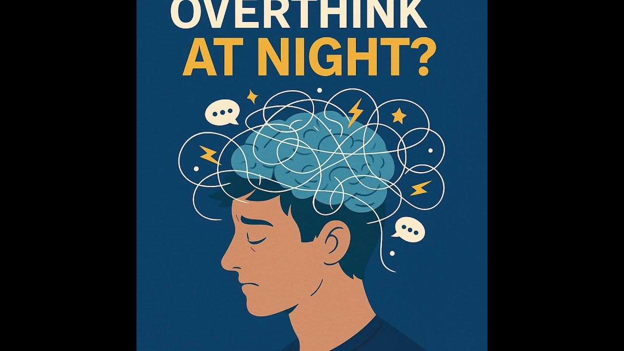 Why Do We Overthink at Night? 🧠
