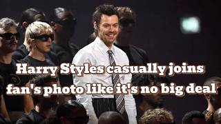 Harry Styles casually joins a fan's photo like it's no big deal | Harry Styles | Harry Styles Fans