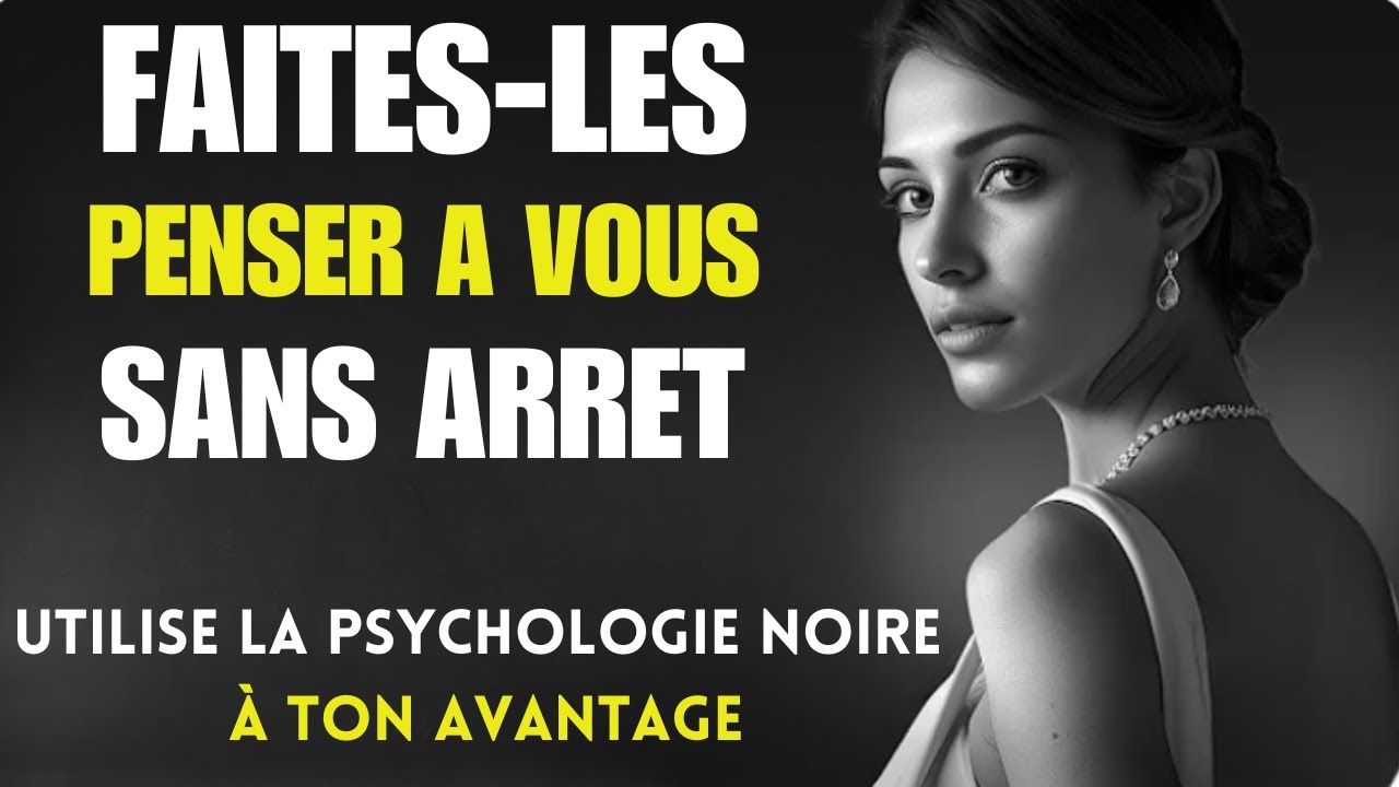 Faites-leur Penser à vous NON-STOP en maîtrisant ces 10 SECRETS (stoïcisme) EN 2024