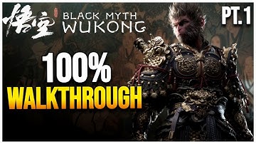 Black Myth: Wukong ULTIMATE 100% Walkthrough (Chapter 1 ALL Secrets)