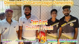 CARROM FINALS | ARUN KARTHIK & RAJAN vs ABDUL RAHAMAN & KHAZIMA Team Event #carromunlimited #carrom