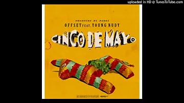 Offset - Cinco De Mayo Feat. Young Nudy (CLEAN VERSION)
