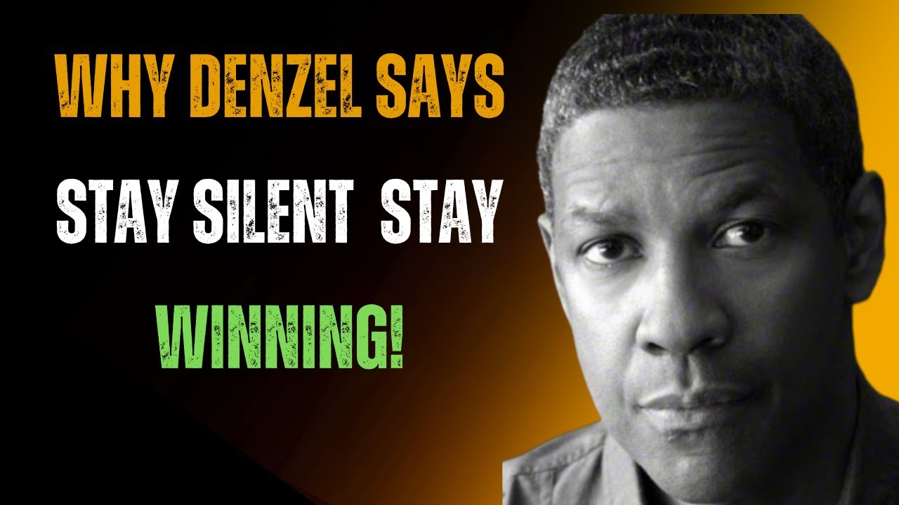 Denzel Washington on The Power of Privacy:Why the Wise Move in Silence ...