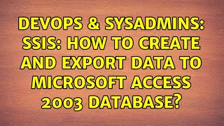 DevOps & SysAdmins: SSIS: How to create and export data to Microsoft Access 2003 database?