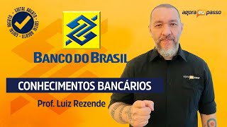 Edital aberto - Banco Do Brasil -  Conhecimentos Bancários - Luiz Rezende - (AEP)