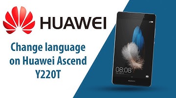 How to change language on Huawei Ascend Y220?