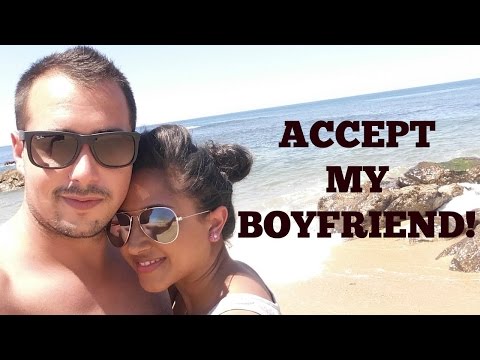 HOW TO GET YOUR PARENTS TO ACCEPT YOUR BOYFRIEND?