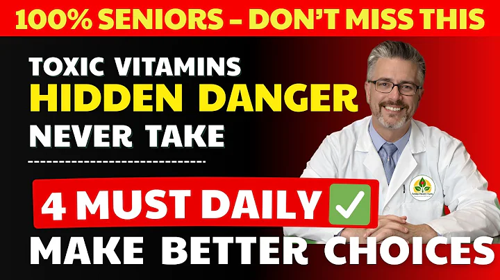 Over 60? 4 WORST Vitamins You Should NEVER Take and 4 You MUST Take Daily | Senior Health Facts