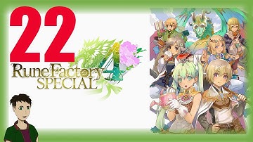 Rune Factory 4 Special Playthrough [ep.22]
