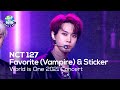 NCT 127 - Favorite (Vampire) & Sticker [World is One 2021 CONCERT - 화제의 무대 다시보기]