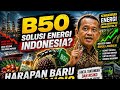"B50: Harapan Baru atau Ilusi Energi Indonesia?”