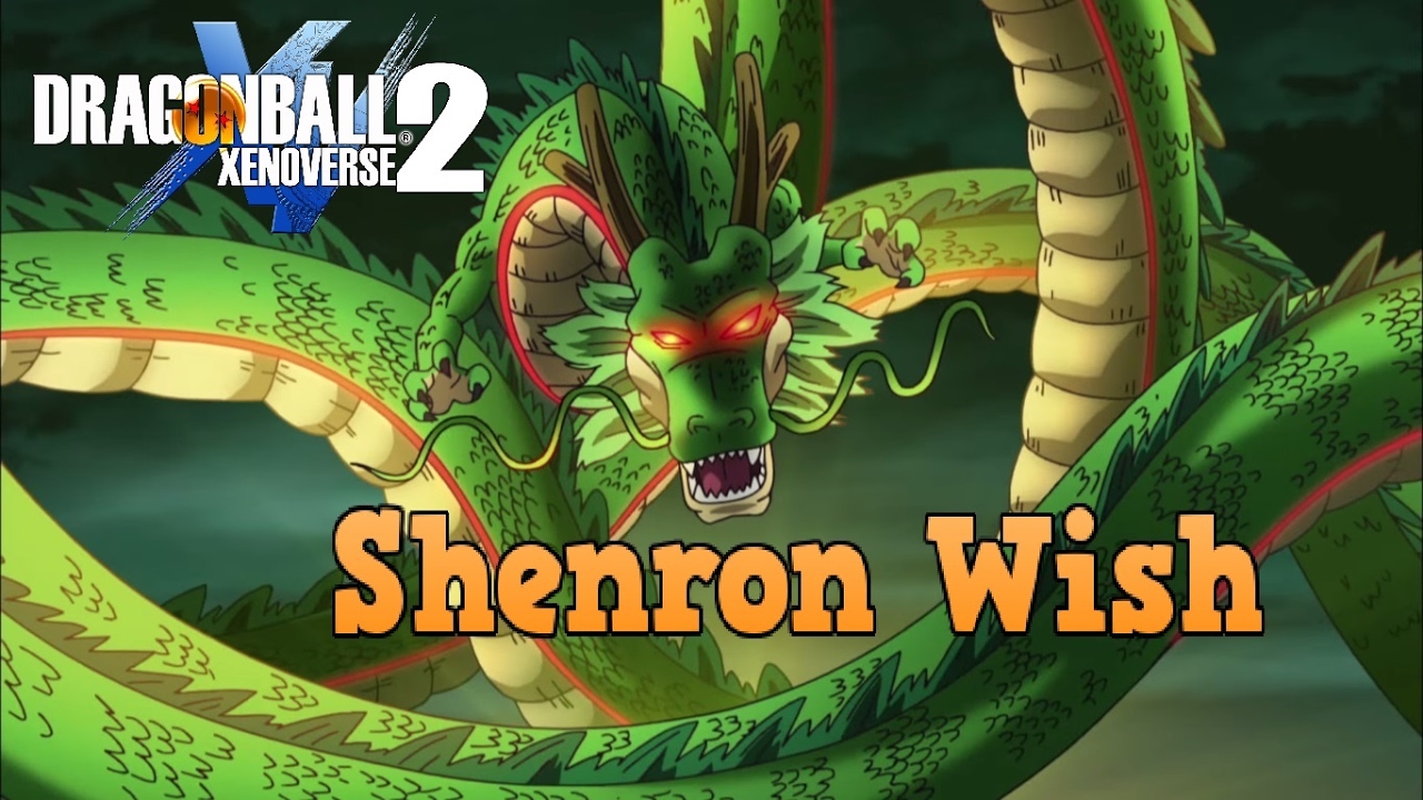 Dragon Ball XenoVerse 2 - Shenron wish guide