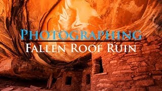 How to Photograph Utah&#39;s Fallen Roof Ancient Pueblo Ruin on Cedar Mesa