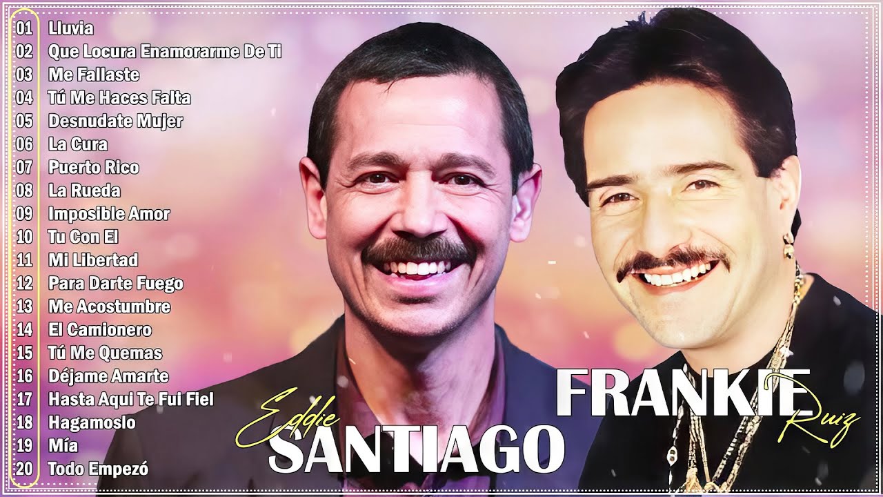 Eddie Santiago Y Frankie Ruiz ❤️ Las Mejores Canciones De Salsa Romántica De Todos Los Tiempos