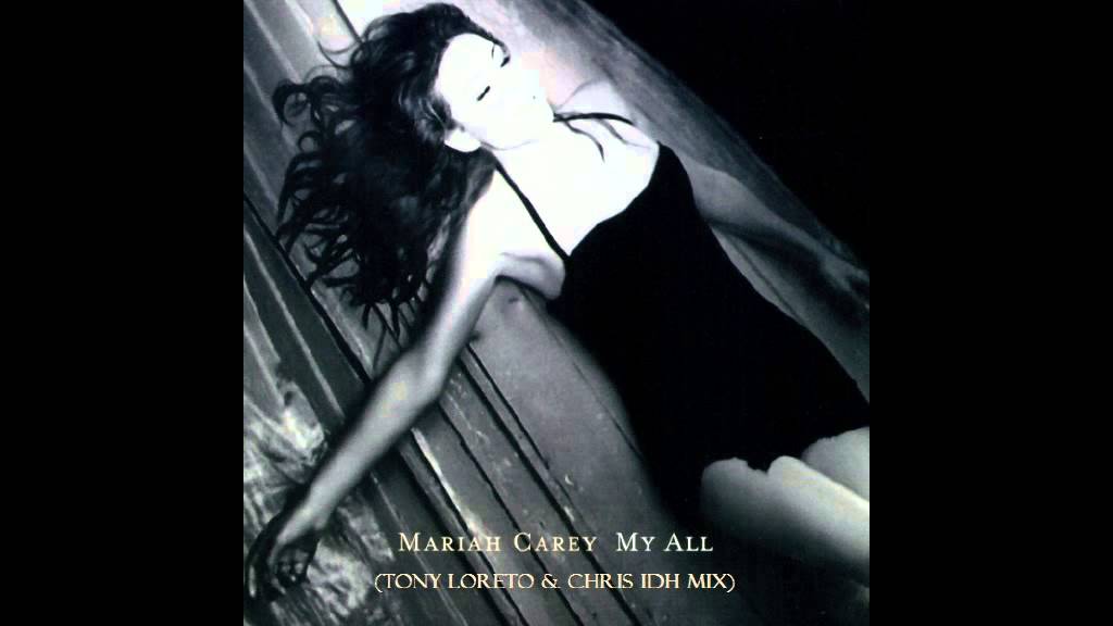 Mariah Carey - My all (Chris IDH & Tony Loreto remix)