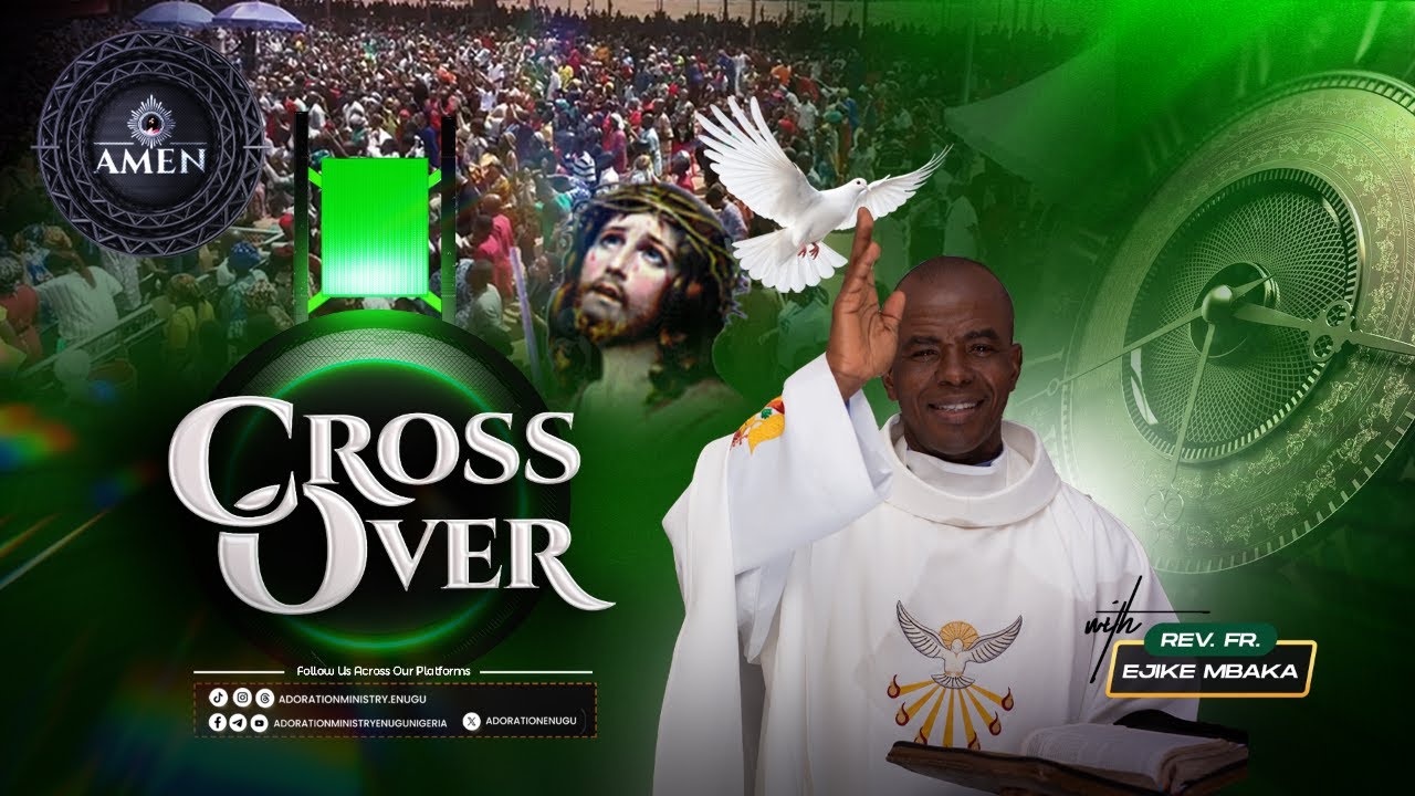CROSS OVER NIGHT PROGRAM LIVE WITH REV FR EJIKE MBAKA || 31-12-2025 ...