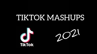 TikTok mashup 2021 (not clean)