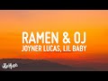 Video thumbnail of "Joyner Lucas - Ramen & OJ (Lyrics) ft. Lil Baby"