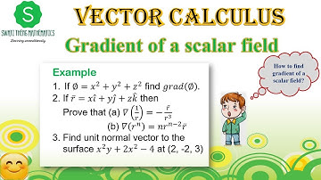 How to find gradient? || How to find unit normal vector to the surface? bsc maths, BE maths