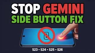 How to Disable Gemini Popup on Samsung Side Button (S23, S24, S25, S26)