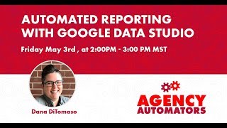 How to Automate Agency Reporting with Dana DiTamaso