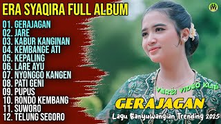 GERAJAGAN - JARE - KEPALING || Era Syaqira Full Album Full Album Banyuwangian Terpopuler On Trending