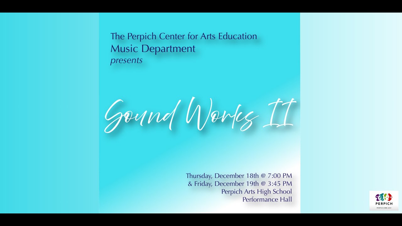 Perpich Arts High School Music Department Presents: 25/26 Sound Works II