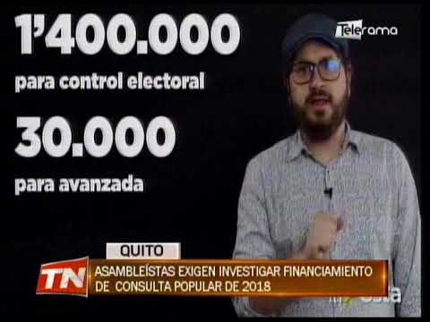 Asambleístas exigen investigar financiamiento de consulta popular de 2018