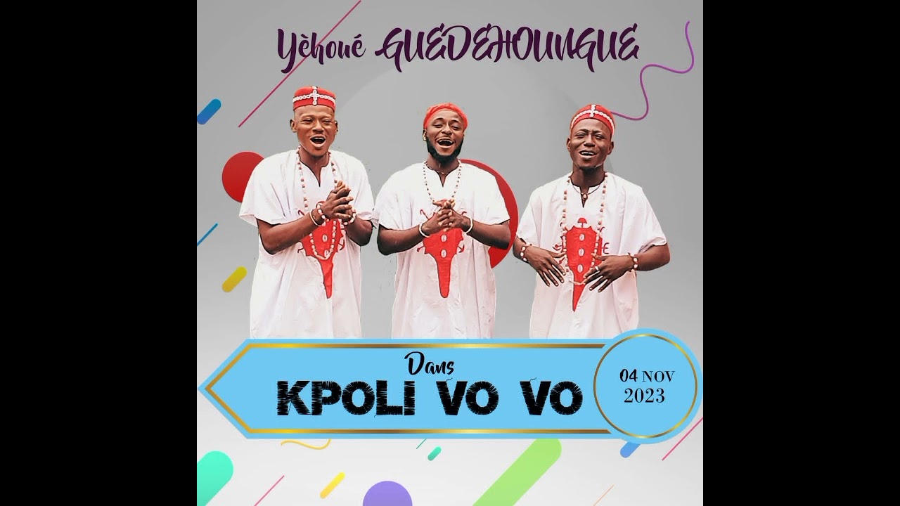 Yêhoué Guedehoungue: KPOLI VO VO