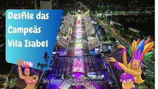 VILA ISABEL - DESFILE DAS CAMPEÃS - ESCOLAS DE SAMBA DO RIO 2026 - AO VIVO - ÁUDIO E FOTOS