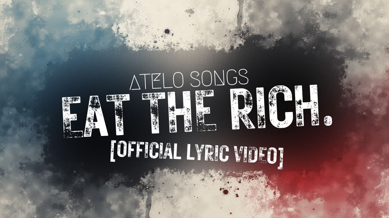 Atelo Songs - EAT THE RICH. (Lyric Video)