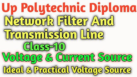 Voltage Source & Current Source in Hindi//भाग-10//Network Filter And Transmission Line//#NFTL