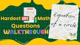 HARD SAT MATH MADE EASY! - EQUATION OF A CIRCLE