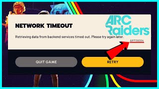 How to FIX ARC Raiders Network Timeout Error ART00004