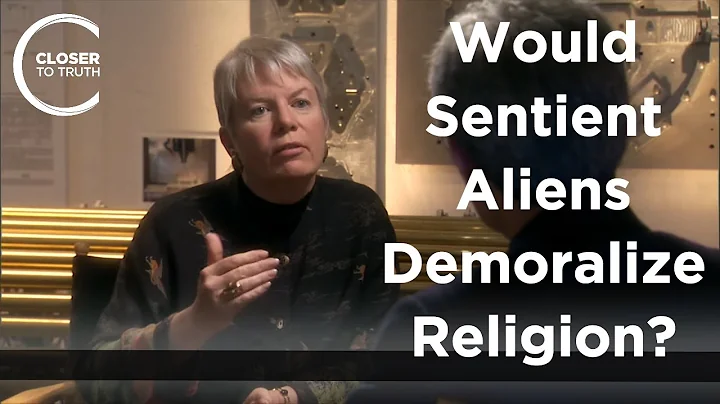 Jill Tarter - Would Sentient Aliens Demoralize Religion?