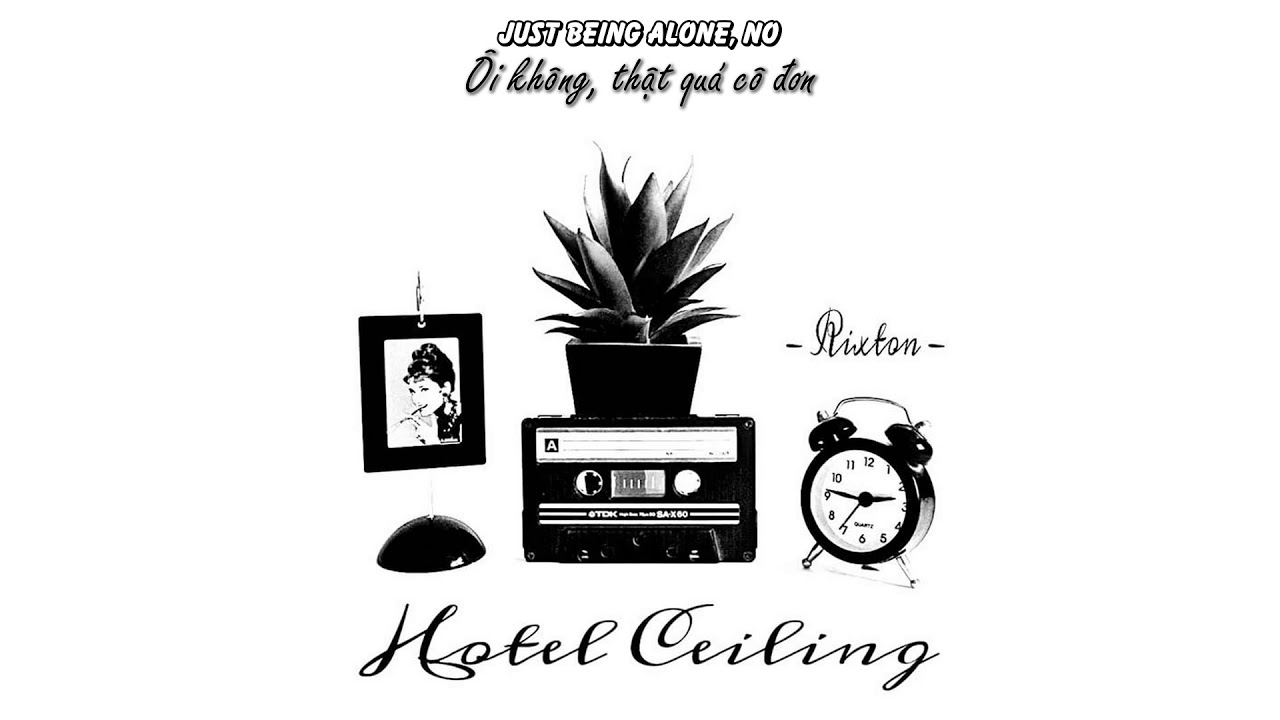 (Vietsub + Lyrics) Hotel Ceiling Rixton YouTube