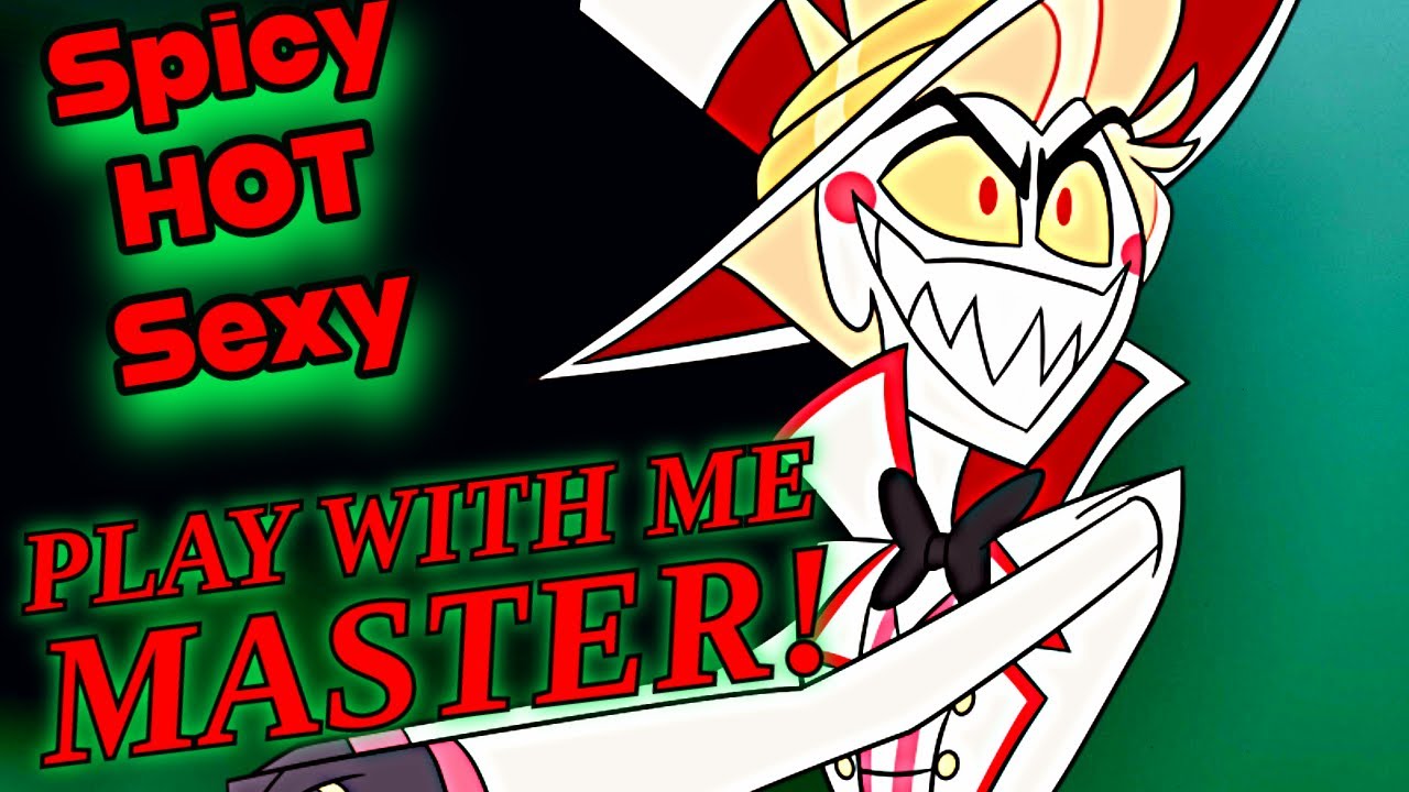 😛ASMR Lucifer x Listener : PLAY WITH ME MASTER! (Spicy & ANGST!) Sexy | Hazbin Hotel