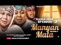 MANYAN MATA SEASON 6 EPISODE 3 KADAN DAGA NA RANAR LAHADI